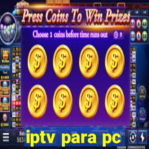 iptv para pc